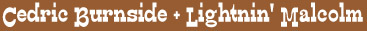 CedricBurnsideLightninMalcolm
