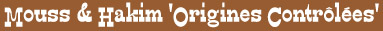 Mouss-Hakim-Origines-Controlees
