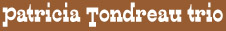 PatriciaTondreauTrio