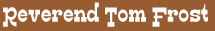 ReverendTomFrost