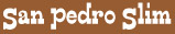 SanPedroSlim