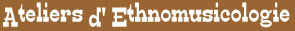 AteliersEthnomusicologie